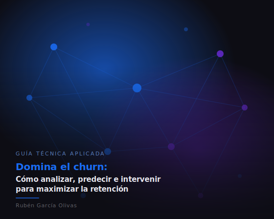 El problema del Churn — Rubén García Olivas